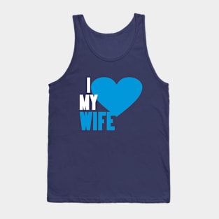 I love my wife Tank Top